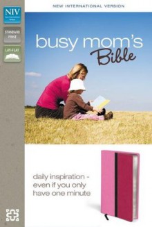 NIV Busy Mom's Bible: Daily Inspiration Even If You Only Have One Minute - Zondervan Publishing