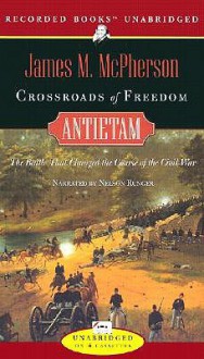 Crossroads of Freedom: Antietam - James M. McPherson, Nelson Runger