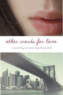 Other Words for Love - Lorraine Zago Rosenthal