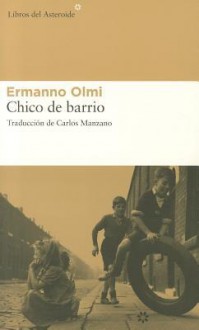 Chico de barrio - Ermanno Olmi, Carlos Manzano