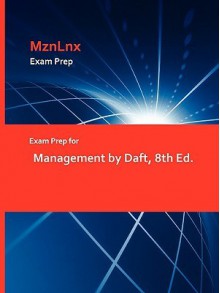 Exam Prep for Management - Richard L. Daft