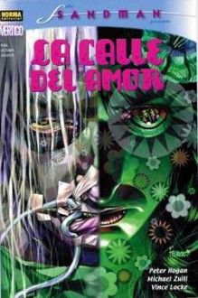 The Sandman Presenta: La Calle del Amor (Sandman Presents, Colección Vertigo #162) - Peter Hogan, Michael Zulli, Ernest Riera