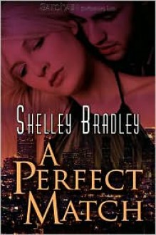 A Perfect Match - Shelley Bradley