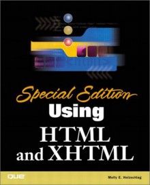 Special Edition Using Html And Xhtml - Molly E. Holzschlag