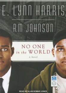 No One in the World - E. Lynn Harris, R.M. Johnson, Alan Bomar Jones