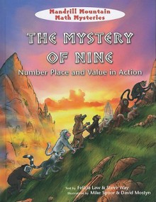 The Mystery of Nine: Number Place and Value in Action - Felicia Law, Steve Way, Mike Spoor