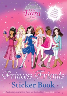 Princess Friends Sticker Book - Vivian French, Sarah Gibb