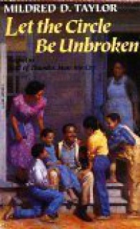 Let The Circle Be Unbroken - Mildred D. Taylor