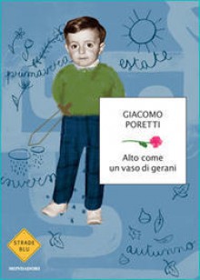 Alto come un vaso di gerani - Giacomo Poretti