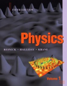 Physics, Volume 1 - David Halliday, Robert Resnick, Kenneth S. Krane