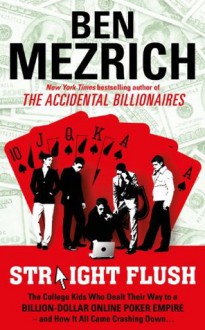 Straight Flush - Ben Mezrich