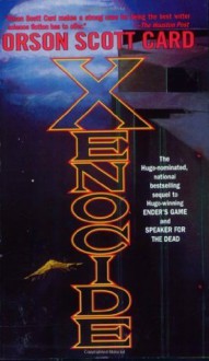 Xenocide: Volume Three of the Ender Quintet - Orson Scott Card