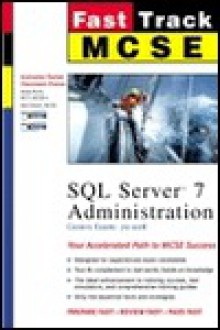 SQL Server 7 Administration (The Fast Track Series) - Andy Ruth, Anil Desai