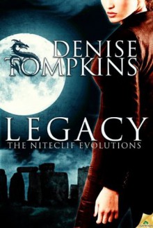 Legacy (The Niteclif Evolutions, #1) - Denise Tompkins