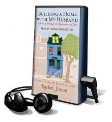 Building a Home with My Husband (Audio) - Rachel Simon, Laural Merlington