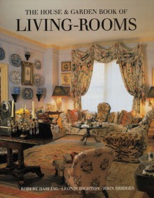 The House & Garden Book of Livings-Rooms - Robert Harling, Leonie Highton, John Bridges