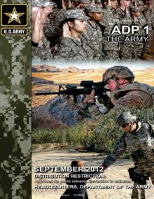 Army Doctrine Publication Adp 1 the Army September 2012 - United States Government Us Army