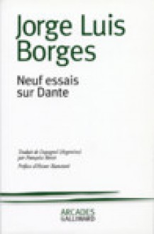 Neuf essais sur Dante - Jorge Luis Borges