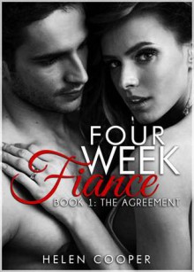 The Agreement (Four Week Fiance, #1) - Helen Cooper