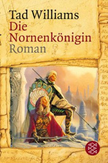 Die Nornenkönigin. Roman - Tad Williams