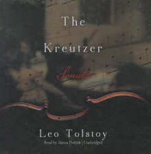 The Kreutzer Sonata - Leo Tolstoy, Simon Prebble