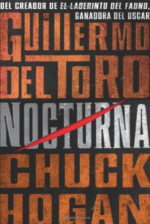 Nocturna (La Trilogía de la Oscuridad, #1) - Guillermo del Toro, Chuck Hogan