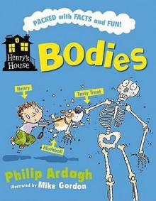 Bodies (Henry's House) - Philip Ardagh, Mike Gordon