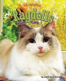 Ragdolls: Alien Cats - Judith Bauer Stamper