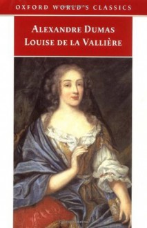 Louise de la Valliere - David Coward, Alexandre Dumas