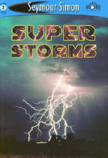 Super Storms: See More Readers Level 2 - Seymour Simon