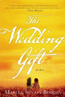 The Wedding Gift - Marlen Suyapa Bodden