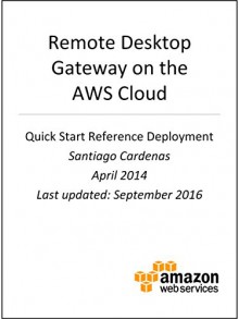 Remote Desktop Gateway on AWS (AWS Quick Start) - AWS Whitepapers, Amazon Web Services