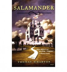 [ [ [ Salamander (Original) [ SALAMANDER (ORIGINAL) ] By Wharton, Thomas ( Author )Aug-20-2002 Paperback - Thomas Wharton