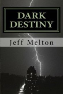 Dark Destiny - Jeffrey Melton