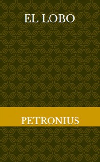 El lobo - Petronius