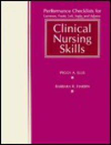 Clinical Nursing Skills Performance Checklists - Carol Barnett Lammon, David B. Ellis, Peggy A. Ellis, Lammon