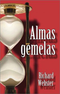 Almas Gemelas = Soul Mates - Richard Webster