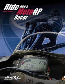 Performance Riding Techniques: The MotoGP manual of track riding skills - Andy Ibbott, Keith Code