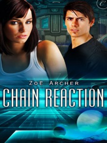 Chain Reaction - Zoe Archer