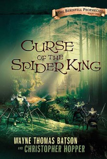 Curse of the Spider King - Wayne Thomas Batson, Christopher Hopper