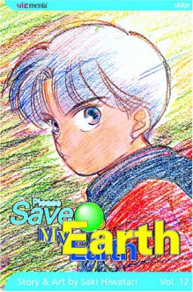 Please Save My Earth, Vol. 12 - Saki Hiwatari