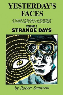 Yesterday's Faces, Volume 2: Strange Days - Robert Sampson