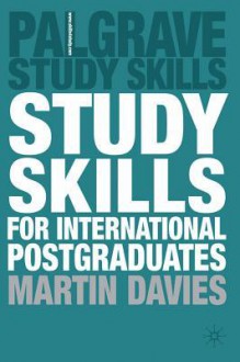 Study Skills for International Postgraduates - Martin Davies