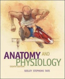 Anatomy and Physiology - Rod R. Seeley, Philip Tate, Trent D. Stephens