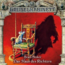 Gruselkabinett 43 - Das Haus des Richters (Gruselkabinett, #43) - Bram Stoker, Marcel Collé, Robin Kahnmeyer, Marc Gruppe, Hasso Zorn, Timmo Niesner, Wilfried Herbst, Ursula Sieg, Christel Merian, Norbert Langer, Otto Mellies