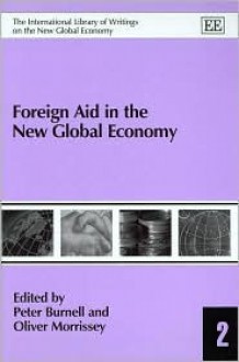 Foreign Aid in the New Global Economy - Peter Burnell