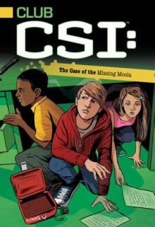 The Case of the Missing Moola (Club CSI) - David Lewman