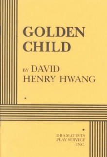 Golden Child - Acting Edition - David Henry Hwang