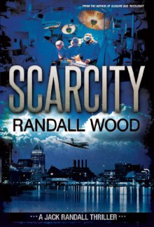 Scarcity (Jack Randall #3) - Randall Wood, Derek Murphy