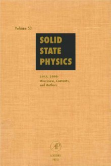 1955-1999: Overview, Contents, and Authors: Overview, Contents, and Authors - Ehrenreich, Henry Ehrenreich, Frans Spaepen